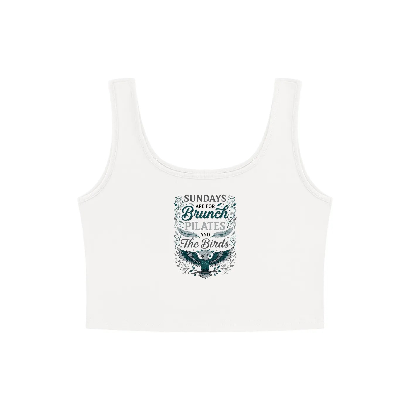 Cropped Tank - Sundays are for Brunch, Pilates & The Birds
